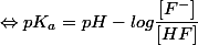 \Leftrightarrow pK_a = pH - log\dfrac{[F^-]}{[HF]}